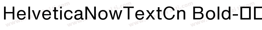 HelveticaNowTextCn Bold字体转换